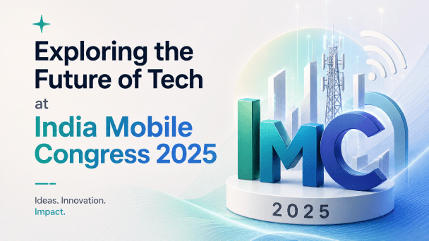Exploring the Future of Tech at India Mobile Congress 2025