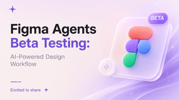 Figma Agents Beta Testing: AI-Powered Design Workflow
