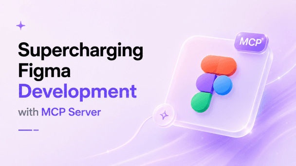 Supercharging Figma Development with MCP Server