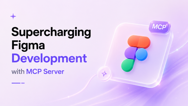 Supercharging Figma Development with MCP Server